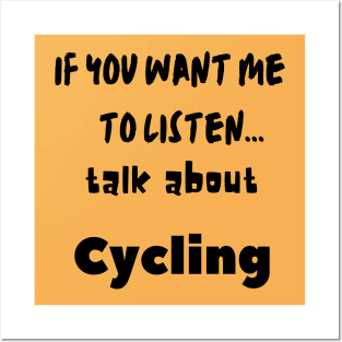 if you want me to listen talk about cycling Posters and Art